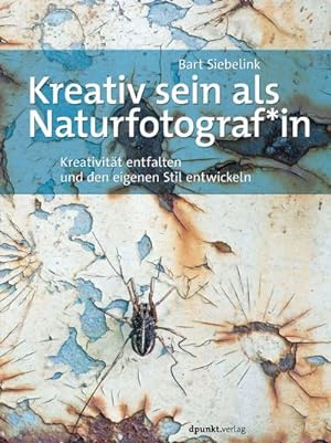 Image du vendeur pour Kreativ sein als Naturfotograf\*in mis en vente par Wegmann1855
