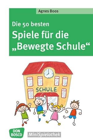 Image du vendeur pour Die 50 besten Spiele fr die "Bewegte Schule" mis en vente par Wegmann1855