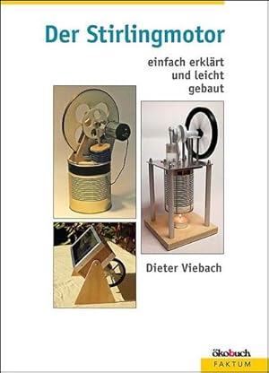 Seller image for Der Stirlingmotor einfach erklrt und leicht gebaut for sale by Wegmann1855