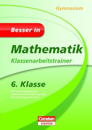 Seller image for Besser in Mathematik - Klassenarbeitstrainer Gymnasium 6. Klasse for sale by Wegmann1855