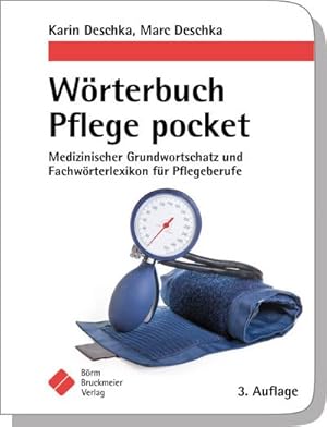 Image du vendeur pour Wrterbuch Pflege pocket : Medizinischer Grundwortschatz und Fachwrterlexikon fr Pflegeberufe mis en vente par Wegmann1855