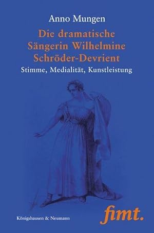 Imagen del vendedor de Die dramatische Sngerin Wilhelmine Schrder-Devrient a la venta por Wegmann1855