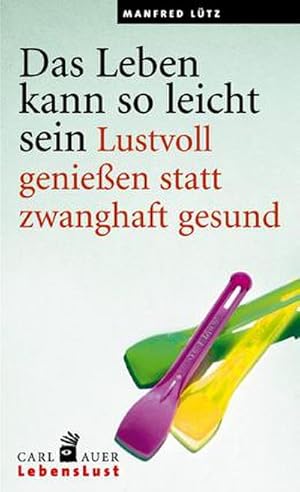 Seller image for Das Leben kann so leicht sein for sale by Wegmann1855