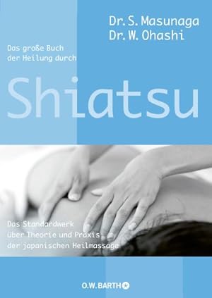 Bild des Verkufers fr Das groe Buch der Heilung durch Shiatsu zum Verkauf von Wegmann1855