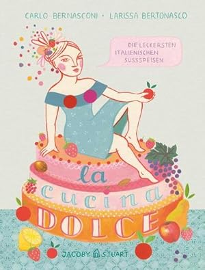 Bild des Verk�ufers f�r La cucina dolce zum Verkauf von Wegmann1855