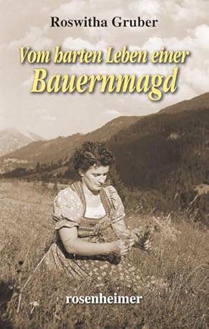 Seller image for Vom harten Leben einer Bauernmagd for sale by Wegmann1855