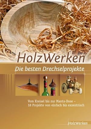 Immagine del venditore per HolzWerken Die besten Drechselprojekte venduto da Wegmann1855