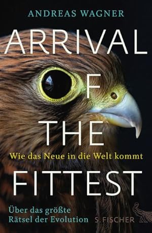 Image du vendeur pour Arrival of the Fittest - Wie das Neue in die Welt kommt mis en vente par Wegmann1855