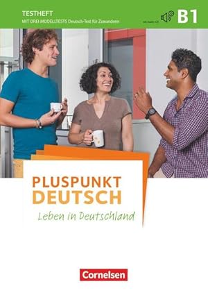 Bild des Verkufers fr Pluspunkt Deutsch - Allgemeine Ausgabe B1: Gesamtband - Testheft mit Audio-CD zum Verkauf von Wegmann1855