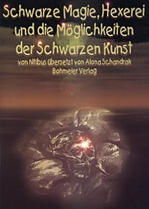 Seller image for Schwarze Magie, Hexerei und die Mglichkeiten der schwarzen Kunst for sale by Wegmann1855