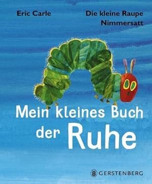 Seller image for Die kleine Raupe Nimmersatt - Kleines Buch der Ruhe for sale by Wegmann1855