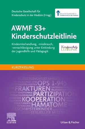 Seller image for AWMF S3+ Kinderschutzleitlinie for sale by Wegmann1855
