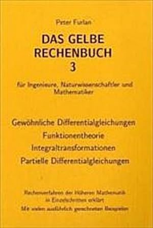Seller image for Das Gelbe Rechenbuch 03. Gewhnliche Differentialgleichungen, Funktionentheorie, Integraltransformationen, Partielle Differentialgleichungen for sale by Wegmann1855