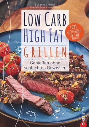 Seller image for Low Carb High Fat. Grillen for sale by Wegmann1855