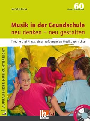 Immagine del venditore per Musik in der Grundschule neu denken - neu gestalten venduto da Wegmann1855