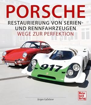 Seller image for Porsche - Restaurierung von Serien-und Rennfahrzeugen for sale by Wegmann1855
