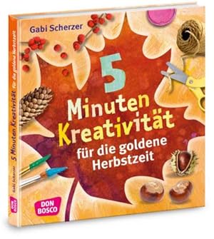 Seller image for 5 Minuten Kreativitt fr die goldene Herbstzeit for sale by Wegmann1855