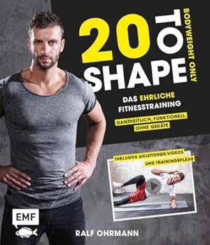 Imagen del vendedor de 20 to Shape - Bodyweight only: Fit ohne Gerte a la venta por Wegmann1855