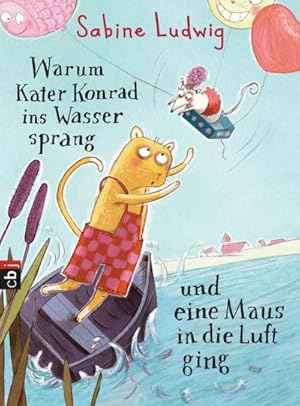 Seller image for Warum Kater Konrad ins Wasser sprang und eine Maus in die Luft ging for sale by Wegmann1855