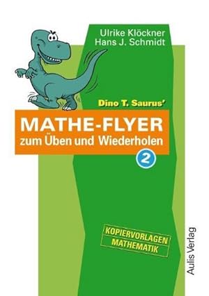 Imagen del vendedor de Kopiervorlagen Mathematik / Dino T. Saurus Mathe-Flyer zum ben und Wiederholen 2 a la venta por Wegmann1855