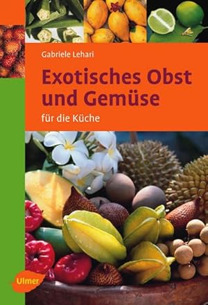 Seller image for Exotisches Obst und Gemse fr die Kche for sale by Wegmann1855