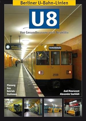 Image du vendeur pour Berliner U-Bahn-Linien: U8 - Von Gesundbrunnen nach Neuklln mis en vente par Wegmann1855