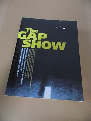 Seller image for The gap show : junge zeitkritische Kunst aus Grossbritannien ; Museum am Ostwall Dortmund, 26. Mai bis 25. August 2002 ; Christine Borland . ; [Ausstellung und Katalog im Rahmen von: Scene: Grobritannien - 36. Internationale Kulturtage der Stadt Dortmund]. Rosemarie E. Pahlke (Hrsg.). [Texte: David Babin . bers.: John Brogden .] for sale by Versandantiquariat Schfer