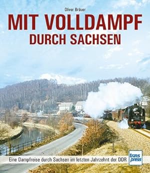 Seller image for Mit Volldampf durch Sachsen for sale by Wegmann1855