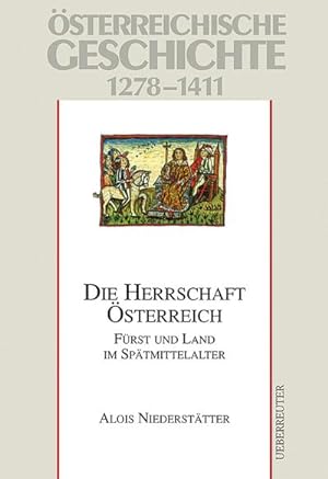 Seller image for sterreichische Geschichte: Die Herrschaft sterreich 1278-1411 for sale by Wegmann1855