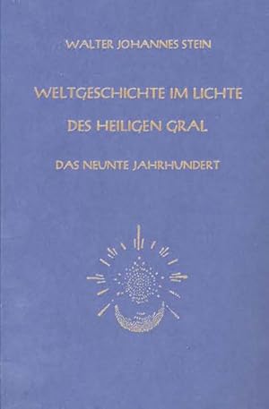 Image du vendeur pour Weltgeschichte im Lichte des heiligen Gral. Das neunte Jahrhundert mis en vente par Wegmann1855