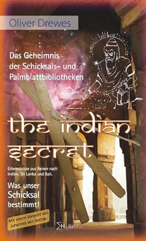 Bild des Verkufers fr The Indian Secret. Das Geheimnis der Schicksals- und Palmblattbibliotheken. zum Verkauf von Wegmann1855
