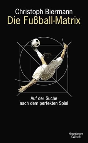 Bild des Verkufers fr Die Fuball-Matrix zum Verkauf von Wegmann1855