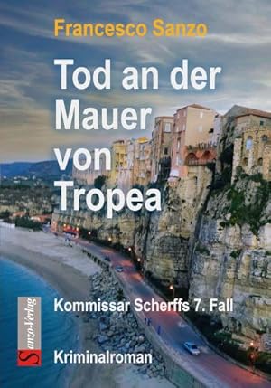 Immagine del venditore per Sanzo, F: Tod an der Mauer von Tropea venduto da Wegmann1855