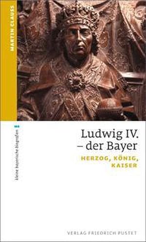 Seller image for Ludwig IV. der Bayer for sale by Wegmann1855