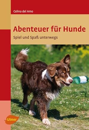 Seller image for Abenteuer fr Hunde for sale by Wegmann1855