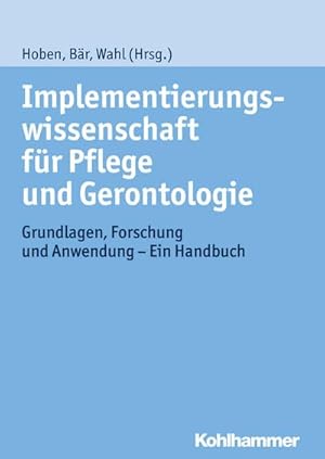 Immagine del venditore per Implementierungswissenschaft fr Pflege und Gerontologie venduto da Wegmann1855