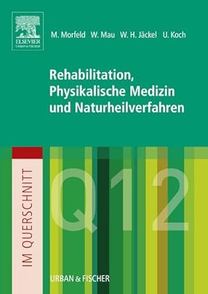 Image du vendeur pour Im Querschnitt - Rehabilitation, Physikalische Medizin und Naturheilverfahren mis en vente par Wegmann1855