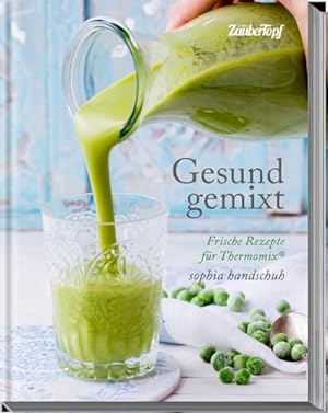 Imagen del vendedor de Gesund gemixt - Rezepte fr den Thermomix TM5 TM31 TM6 a la venta por Wegmann1855