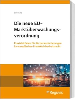 Seller image for Die neue EU-Marktberwachungsverordnung for sale by Wegmann1855