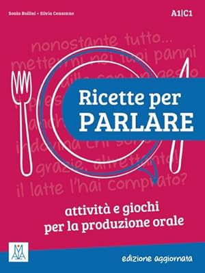 Immagine del venditore per Ricette per parlare - edizione aggiornata. Attivit e giochi per la produzione orale. Kopiervorlagen venduto da Wegmann1855