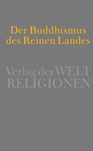 Seller image for Der Buddhismus des Reinen Landes for sale by Wegmann1855