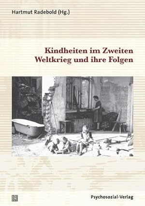 Bild des Verkufers fr Kindheiten im Zweiten Weltkrieg und ihre Folgen zum Verkauf von Wegmann1855