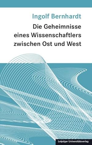 Immagine del venditore per Die Geheimnisse eines Wissenschaftlers zwischen Ost und West venduto da Wegmann1855