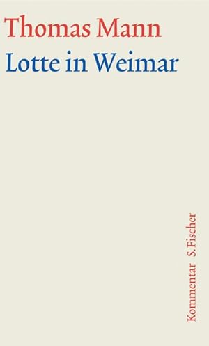 Immagine del venditore per Lotte in Weimar. Groe kommentierte Frankfurter Ausgabe. Kommentarband venduto da Wegmann1855