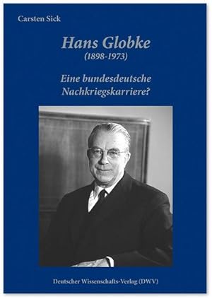 Seller image for Hans Globke (1898-1973). Eine bundesdeutsche Nachkriegskarriere? for sale by Wegmann1855