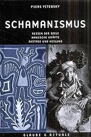 Imagen del vendedor de Schamanismus Reisen der Seele, Magische Krfte, Ekstase und Heilung a la venta por Allguer Online Antiquariat