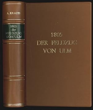Bild des Verkufers fr 1805. Der Feldzug von Ulm. [Und:] Beilagen. zum Verkauf von Antiquariat Burgverlag