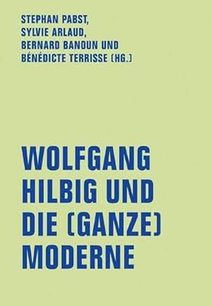 Seller image for Wolfgang Hilbig und die (ganze) Moderne for sale by Wegmann1855