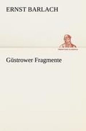 Imagen del vendedor de Gstrower Fragmente a la venta por Wegmann1855