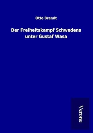 Seller image for Der Freiheitskampf Schwedens unter Gustaf Wasa for sale by Wegmann1855
